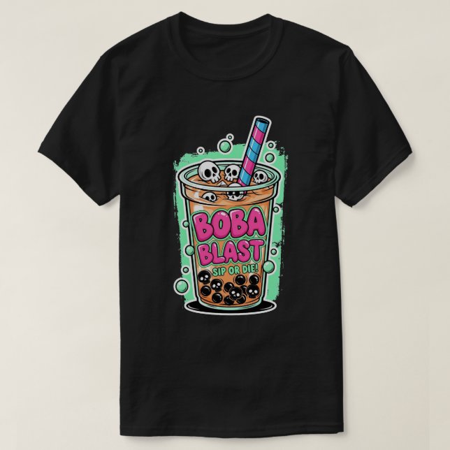 Boba Blast – Sip or Die! Dark T-Shirt (Design Front)