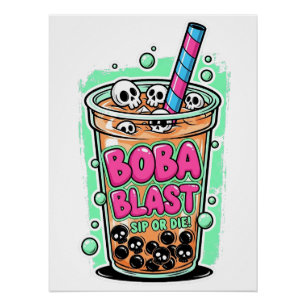 Boba Blast – Sip or Die! Glossy Poster