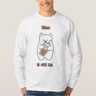 Boba Is For Me T-Shirt