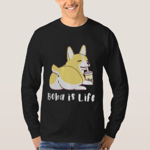 Boba Is Life Corgi Butt Happy T-Shirt