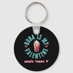 Boba Is My Valentine Funny Cute Valentines Day Key Ring