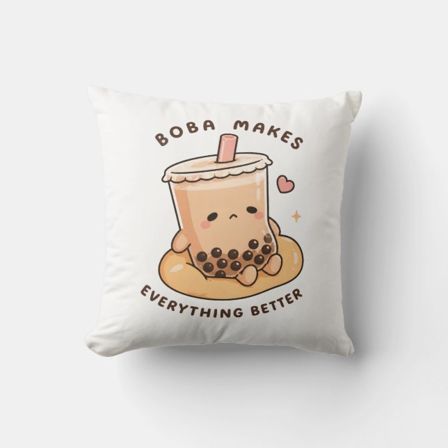 Boba makes everything better cushion (Front)
