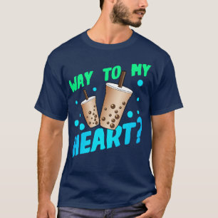 Boba Milk Tea Way To My Heart T-Shirt