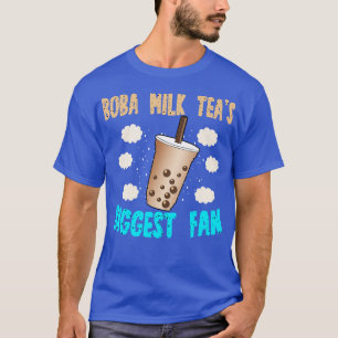 Boba Milk Teas Biggest Fan T-Shirt