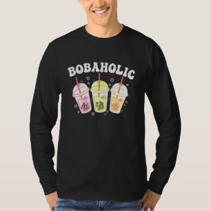 Boba Tea For Bubble Tea Boba Holic T-Shirt