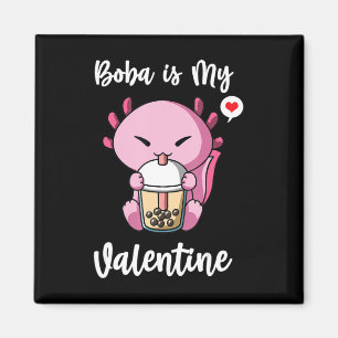 Boba Tea is My Valentine Axolotl Anti Valentines D Magnet