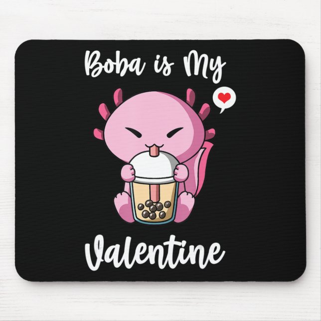 Boba Tea is My Valentine Axolotl Anti Valentines D Mouse Pad (Front)