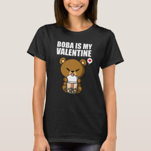 Boba Tea is My Valentine Bear Anti Valentines Day T-Shirt