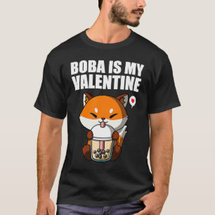 Boba Tea is My Valentine Fox Anti Valentines Day 1 T-Shirt
