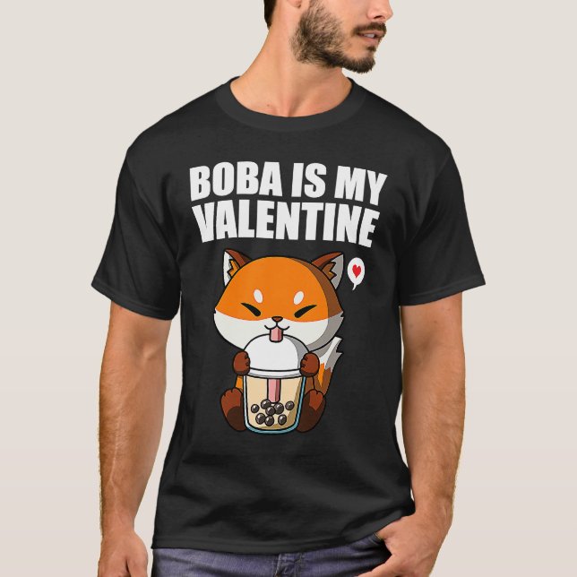 Boba Tea is My Valentine Fox Anti Valentines Day 1 T-Shirt (Front)