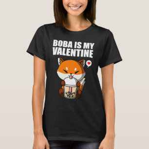 Boba Tea is My Valentine Fox Anti Valentines Day 1 T-Shirt