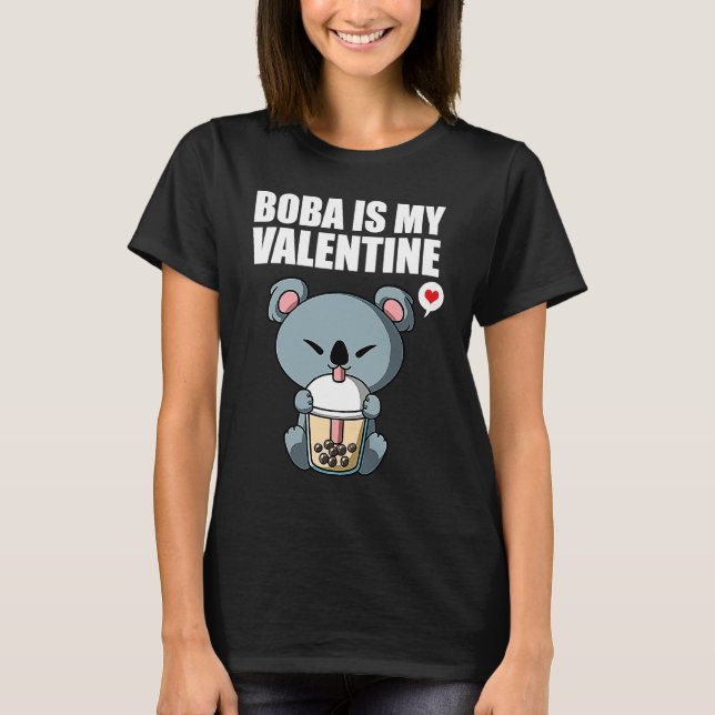 Boba Tea is My Valentine Koala Bear Anti Valentine T-Shirt (Front)