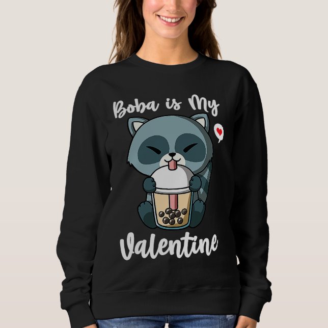 Boba Tea is My Valentine Raccoon Anti Valentines D Sweatshirt (Front)