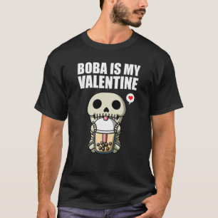 Boba Tea is My Valentine Skeleton Anti Valentines  T-Shirt