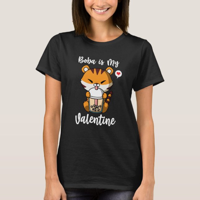Boba Tea is My Valentine Tiger Anti Valentines Day T-Shirt (Front)