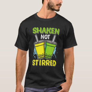 Boba Tea - Shaken Not Stirred Bubble Tea Lovers T-Shirt
