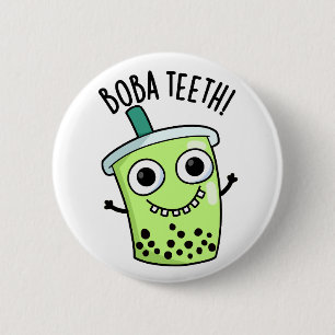 Boba Teeth Funny Boba Tea Pun  6 Cm Round Badge