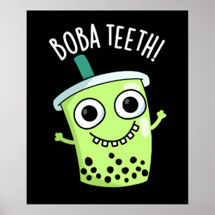 Boba Teeth Funny Boba Tea Pun Dark BG Poster