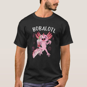 Bobalotl Axolotl Cute Axolotl Drinking Boba Tea T-Shirt