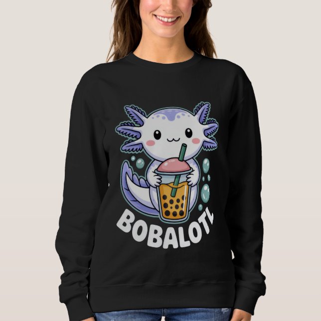 Bobalotl Cute Axolotl Boba Lover Outfit for Bubble Sweatshirt (Front)