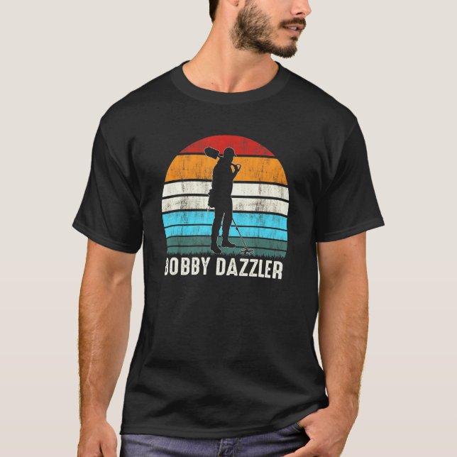 Bobby Dazler Metal Detecting Treasure Hunter Coin  T-Shirt (Front)
