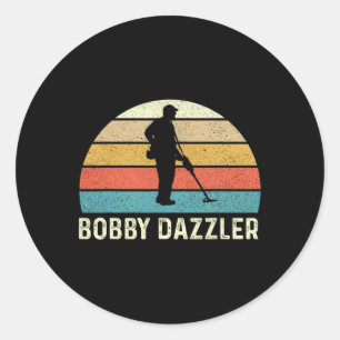 Bobby Dazzler Hunter Funny Hunting Lovers Shirt  Classic Round Sticker