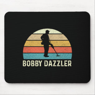 Bobby Dazzler Hunter Funny Hunting Lovers Shirt Mouse Pad