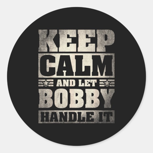 Bobby Name Shirt D Bobby First Name  Classic Round Sticker (Front)