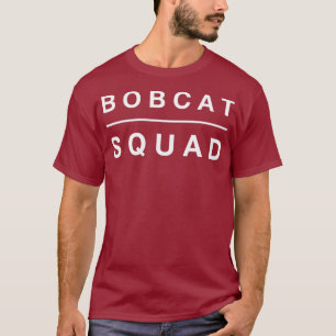 Bobcat Squad T Shirt