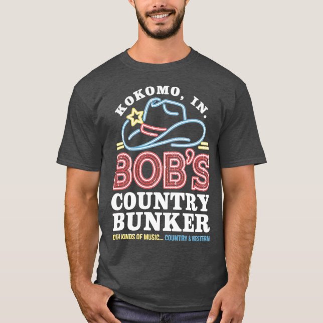 Bob's Country Bunker T-Shirt (Front)