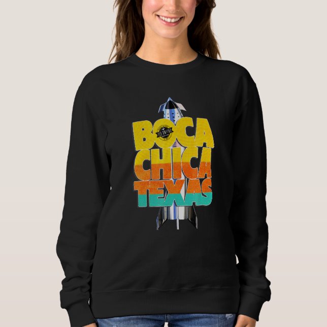 Boca Chica Texas Starship Cool Retro Space Rocket Sweatshirt (Front)