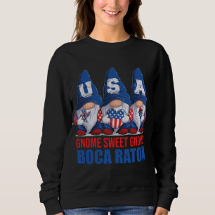 Boca Raton Florida Gnome Sweet Gnome American Flag Sweatshirt