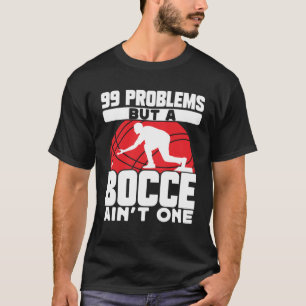 Bocce Ball Bocce Player 27 T-Shirt