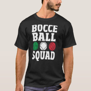 Bocce Ball Team Italian Bowilng Bocce Coach Bocce T-Shirt