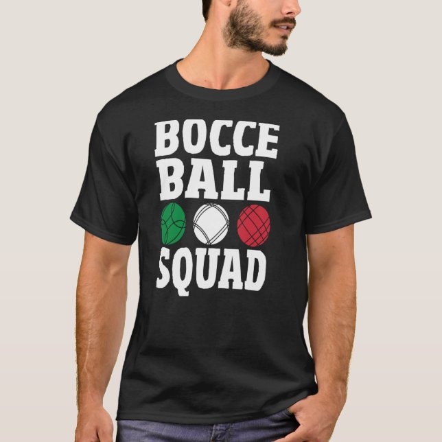 Bocce Ball Team  Italian Bowilng Bocce Coach Bocce T-Shirt (Front)