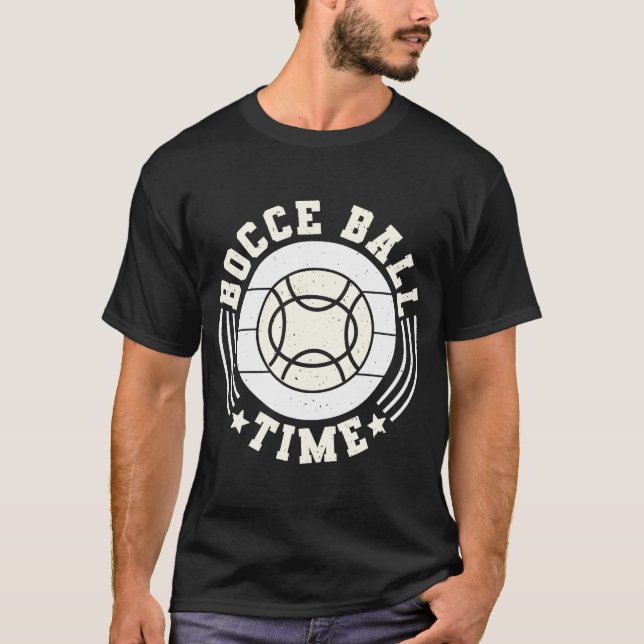 Bocce Ball Time Bocce Ball Player  2 T-Shirt (Front)