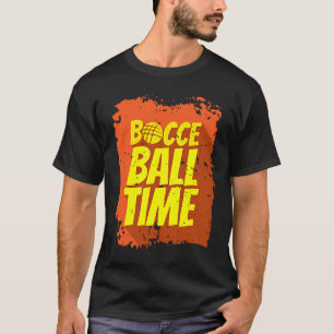 Bocce Ball Time Bocce Ball Player T-Shirt