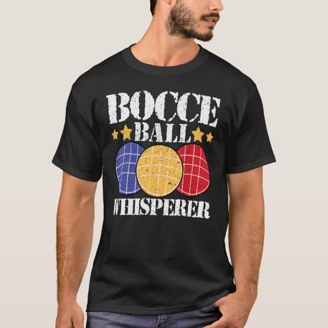 Bocce Ball Whisperer Player T-Shirt (Front)