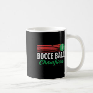 Bocce Byll Champion Italian Bocci Player Champ Dis Coffee Mug