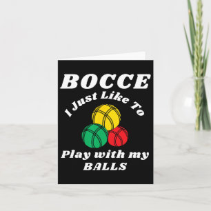 Bocce Byll Player Fun Humours Saying  Card