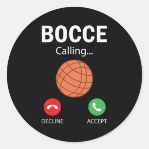 Bocce Is Calling Quote Bocce Player Bocce Classic Round Sticker