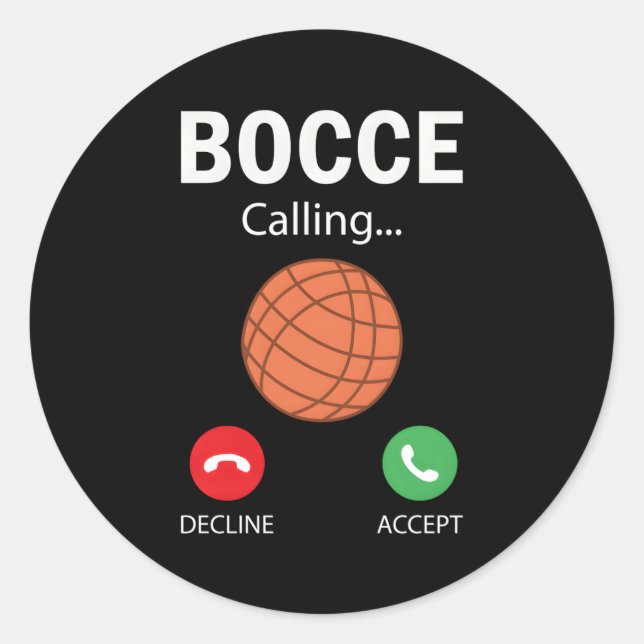 Bocce Is Calling Quote Bocce Player Bocce Classic Round Sticker (Front)