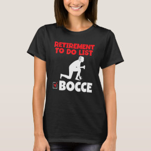 Bocce Italian Bowling Game Boules Bocci Ball Playe T-Shirt