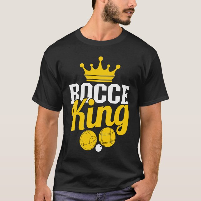 Bocce King Boccia Player Boules T-Shirt (Front)