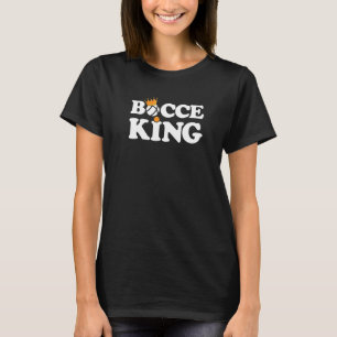 Bocce King Slogan with Jack Bocci Game Bocce Ball T-Shirt