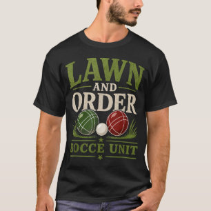 Bocce Lawn And Order Italian Ball Game Player T-Shirt