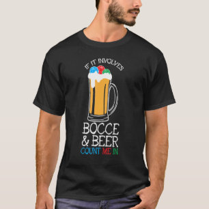 Bocce Or Bocce During Beer Tee