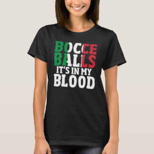 Bocce Sport Bocce Player Italian Bowling Bocce B T-Shirt