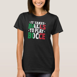Bocce Sports Joke  Italian Bocca Game Bocca Ball T-Shirt