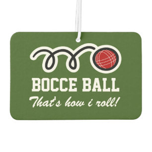 Bocci ball That's how i roll funny car Car Air Freshener